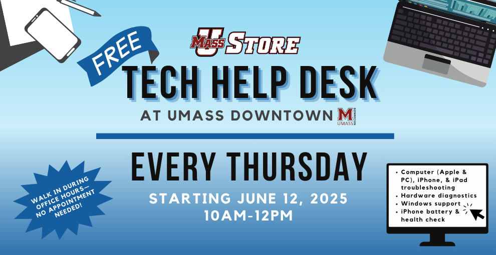 Tech help desk at UMass Downtown - Thursdays 10am-4pm